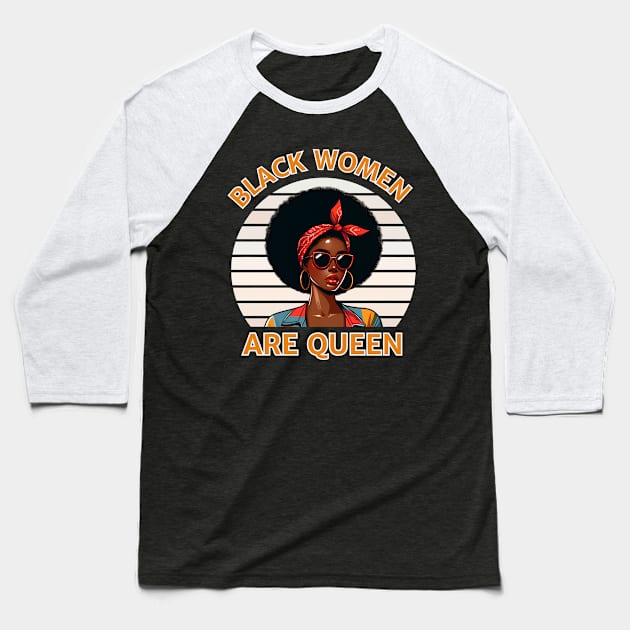 BLACK WOMEN ARE QUEEN Baseball T-Shirt by GP SHOP